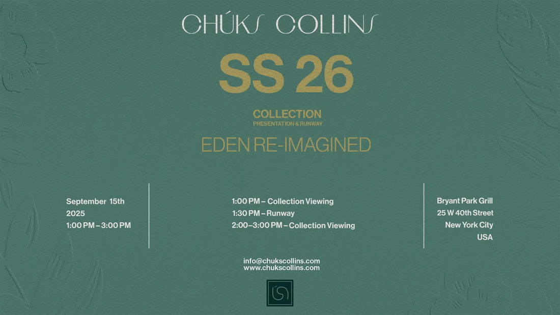 Chuks Collins at NYFW  SS26: Eden Re-Imagine Unveiling